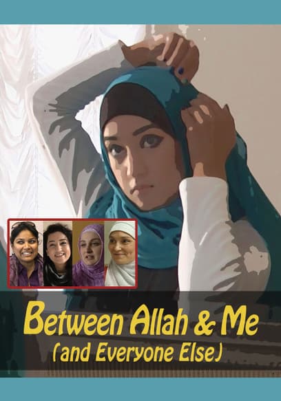 Between Allah & Me (And Everyone Else)