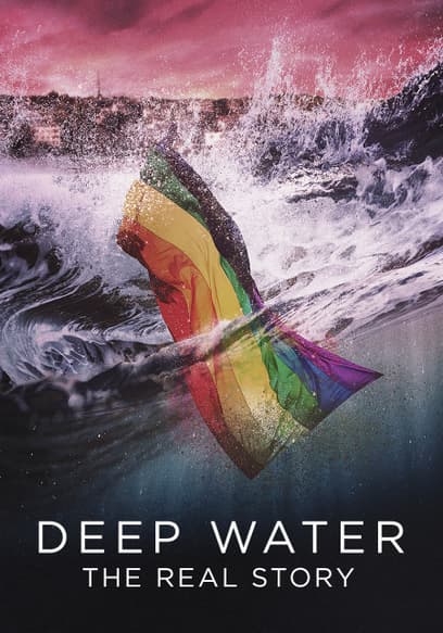 Deep Water: The Real Story