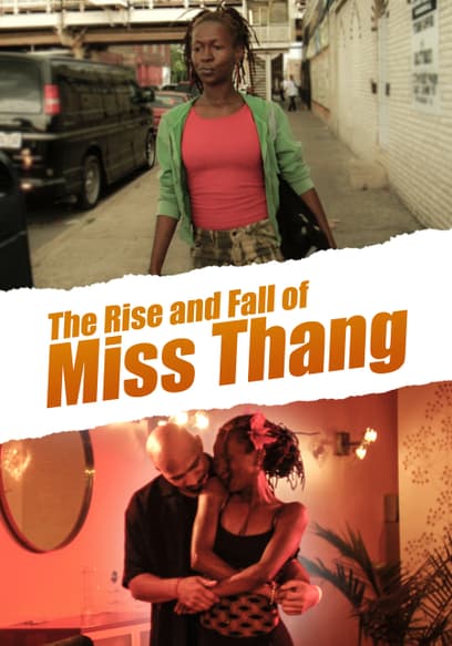 The Rise and Fall of Miss Thang