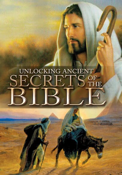 Unlocking Ancient Secrets of the Bible