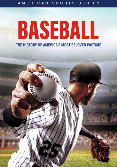 Baseball: The History of America's Most Beloved Pastime