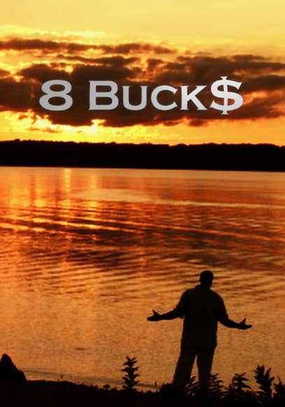 8 Buck$