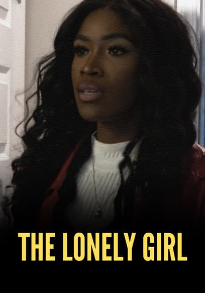 Watch The Lonely Girl (2023) - Free Movies | Tubi