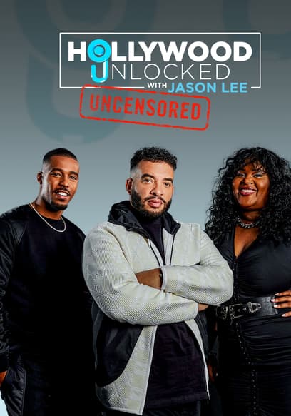 Hollywood Unlocked with Jason Lee Uncensored