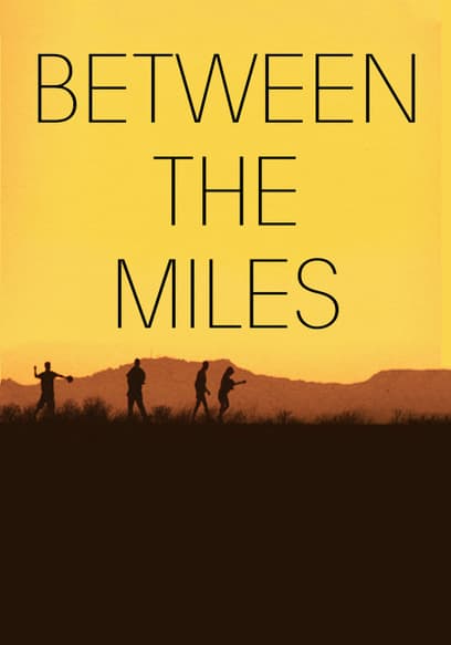 Between the Miles