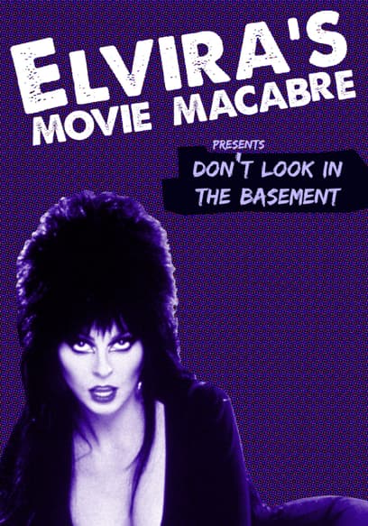 Elvira's Movie Macabre: Don't Look in the Basement