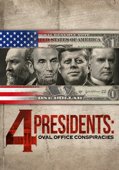 4 Presidents: Oval Office Conspiracies
