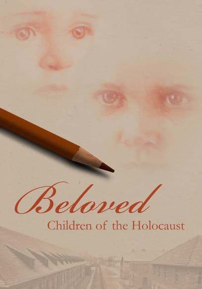 Beloved: Children of the Holocaust