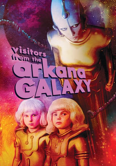 Visitors From the Arkana Galaxy