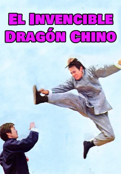 El Invencible Dragón Chino (Doblado)