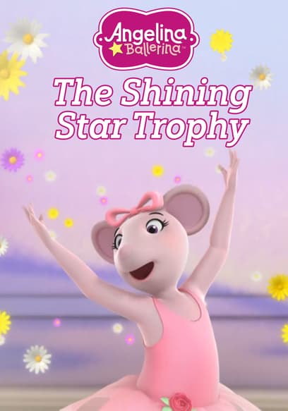 Angelina Ballerina: Shining Star Trophy