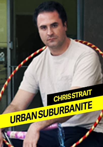 Chris Strait: Urban Suburbanite