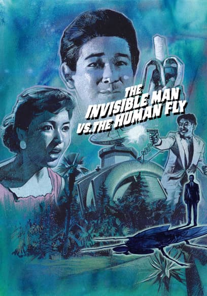 The Invisible Man vs. The Human Fly