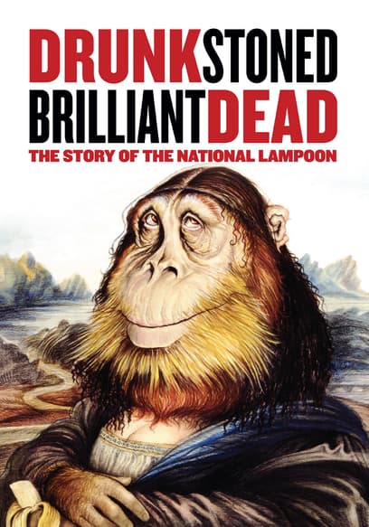 Drunk, Stoned, Brilliant, Dead: The Story of the National Lampoon