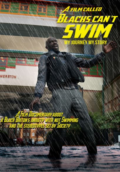 A Film Called Blacks Can't Swim: My Journey My Story