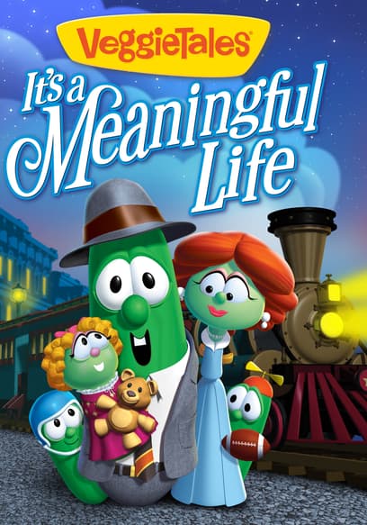 VeggieTales: It's a Meaningful Life