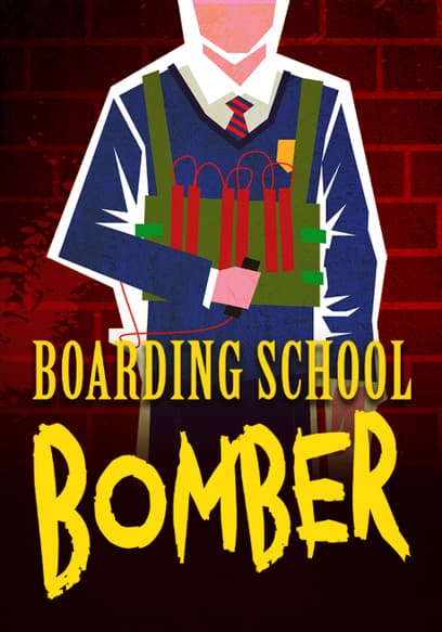Boarding School Bomber