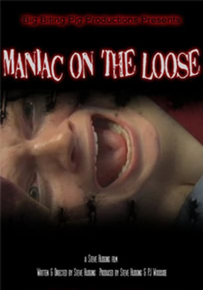 Maniac on the Loose