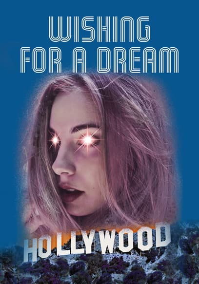 Wishing for a Dream: Hollywood