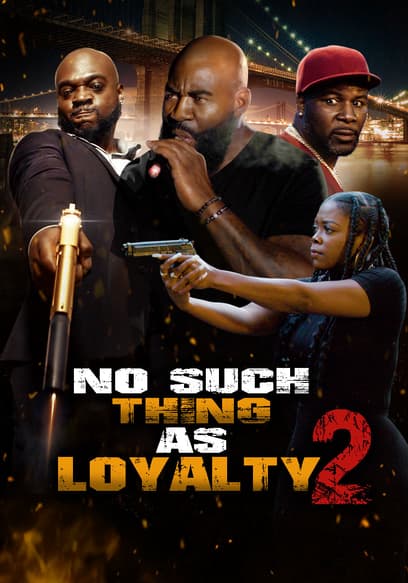 No Such Thing as Loyalty 2