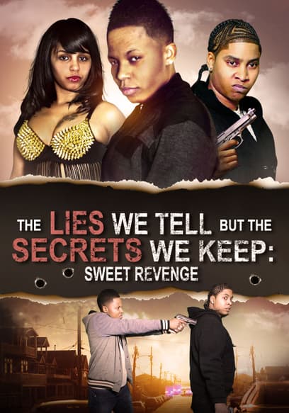 The Lies We Tell but the Secrets We Keep: Sweet Revenge