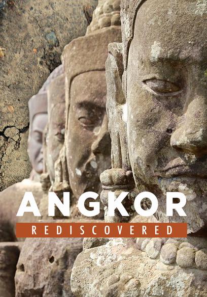 Angkor Rediscovered