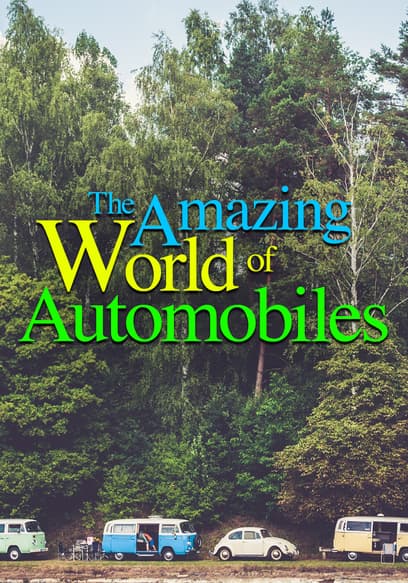 The Amazing World of Automobiles