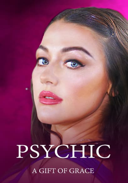 Psychic: A Gift of Grace