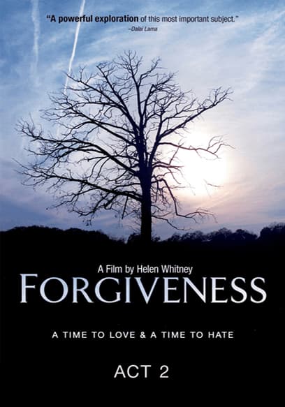 Forgiveness: A Time to Love and a Time to Hate (Act 2)