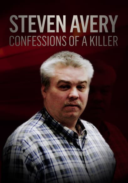 Steven Avery: Confessions of a Killer