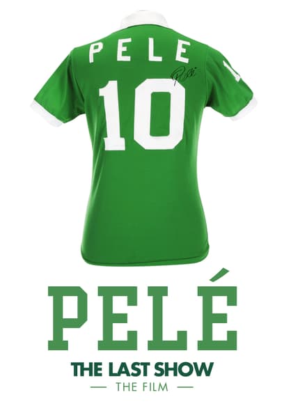 Pelé: The Last Show