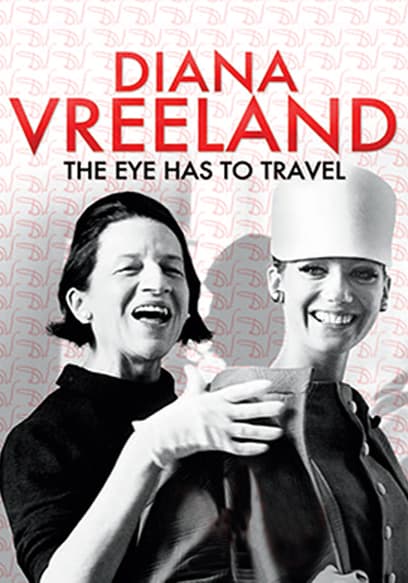 Diana Vreeland: The Eye Has to Travel