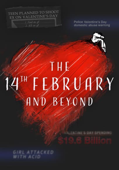 14th February & Beyond