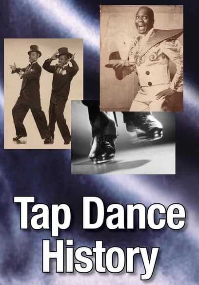 Dancetime: Tap Dance History