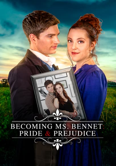 Becoming Ms. Bennet: Pride & Prejudice