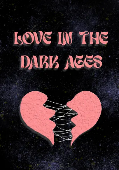 Love in the Dark Ages