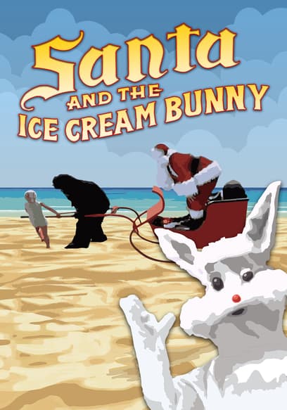 Santa and the Ice Cream Bunny