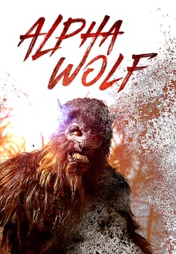 Watch Alpha Wolf 2018 Free Movies Tubi