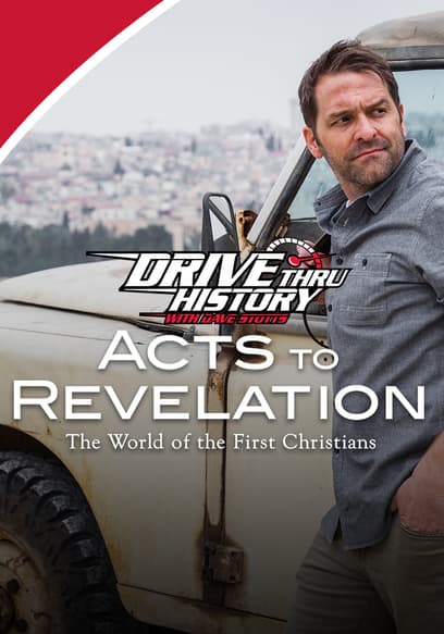 Drive Thru History: Acts to Revelation