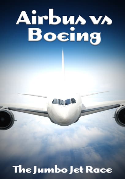 Airbus vs Boeing: The Jumbo Jet Race