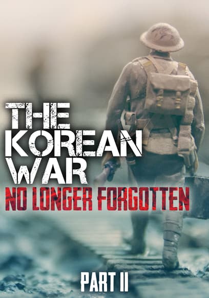 The Korean War: No Longer Forgotten (Pt. 2)