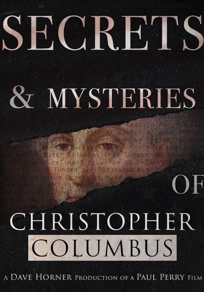 Secrets & Mysteries of Christopher Columbus