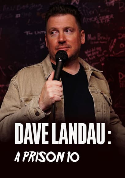 Dave Landau: A Prison 10 (2023)