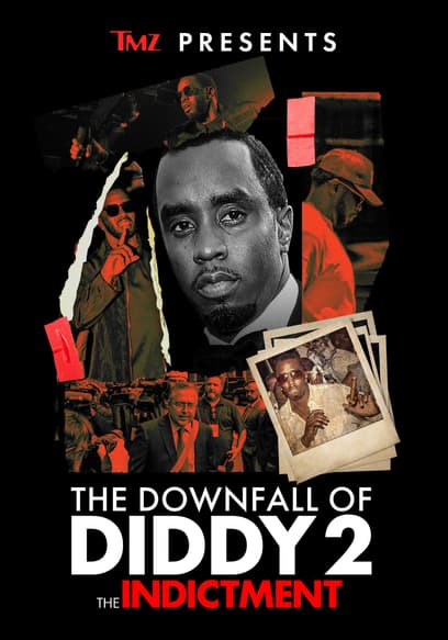 TMZ Presents: The Downfall of Diddy The Indictment