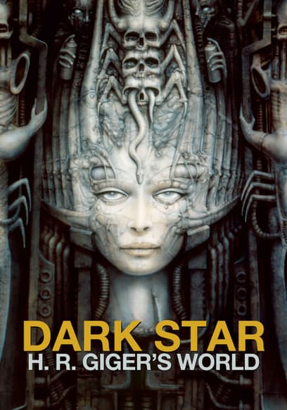Dark Star: H. R. Giger's World