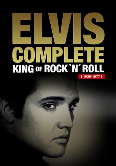 Elvis: Complete, King of Rock N Roll