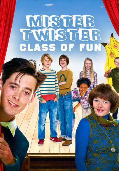 Mister Twister: Class of Fun