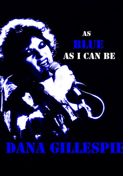 Dana Gillespie: As Blue As I Can Be