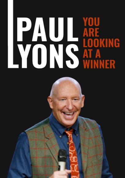 Paul Lyons: You Are Looking at a Winner