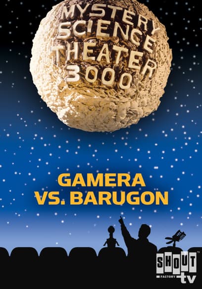 Mystery Science Theater 3000: Gamera vs. Barugon